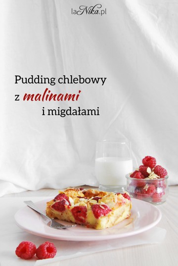 Pudding chlebowy z malinami i migdałami 1